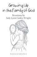Growing Up In The Family Of God