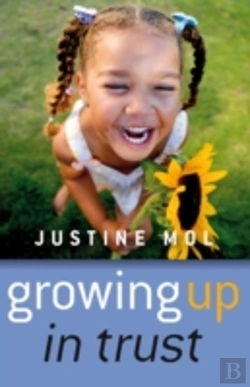 Bertrand.pt - Growing Up In Trust - Raising Kids Without Rewards Or Punishment