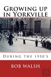 Growing Up In Yorkville
