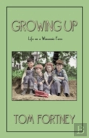 Growing Up: Life On A Wisconsin Farm