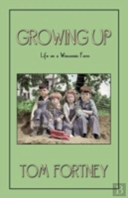 Bertrand.pt - Growing Up: Life On A Wisconsin Farm