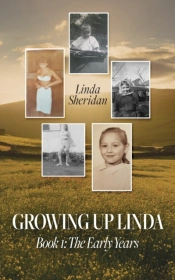 Growing Up Linda: Book 1: The Early Year