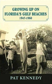 Growing Up On Florida'S Gulf Beaches 1947-1960
