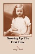 Growing Up The First Time