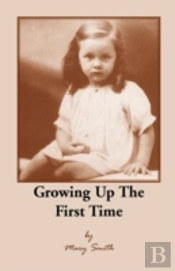 Growing Up The First Time
