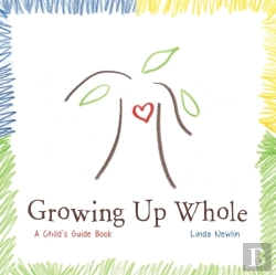 Bertrand.pt - Growing Up Whole: A Child'S Guide Book