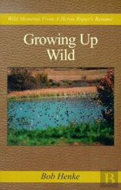 Growing Up Wild: Wild Moments From A Her