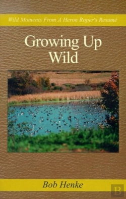 Bertrand.pt - Growing Up Wild: Wild Moments From A Her