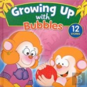 Growing Up With Bubbles