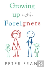 Growing Up With Foreigners