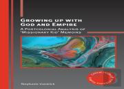 Growing Up With God And Empire