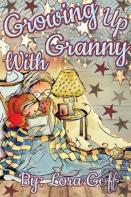 Growing Up With Granny