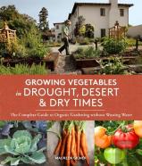 Growing Vegetables In Drought, Desert & Dry Times
