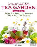 Growing Your Own Tea Garden, Second Edition