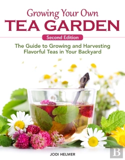 Bertrand.pt - Growing Your Own Tea Garden, Second Edition