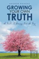 Growing  Your Own Truth