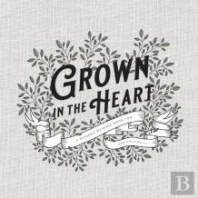 Grown In The Heart