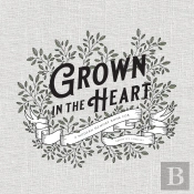 Grown In The Heart