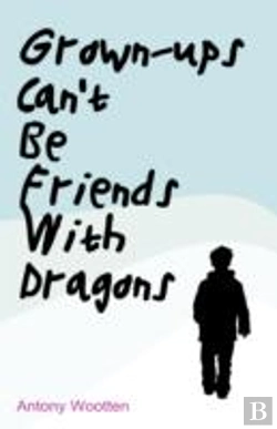 Bertrand.pt - Grownups Can'T Be Friends With Dragons