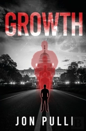Growth: A Dystopian Science Fiction Nove