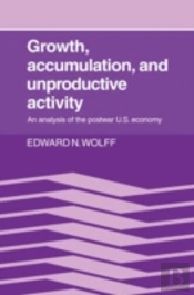Growth, Accumulation, And Unproductive Activity