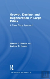Growth, Decline, And Regeneration In Large Cities