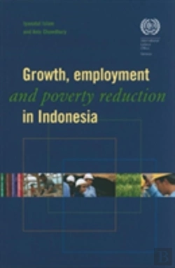 Bertrand.pt - Growth, Employment, And Poverty Reduction In Indonesia