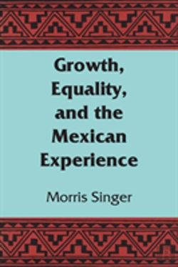 Bertrand.pt - Growth, Equality, And The Mexican Experience