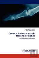Growth Factors Vis-A-Vis Healing Of Bones