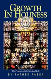 Growth In Holiness: The Progress Of The Spiritual Life