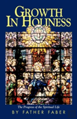 Bertrand.pt - Growth In Holiness: The Progress Of The Spiritual Life