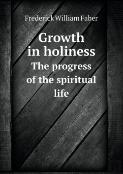 Bertrand.pt - Growth In Holiness The Progress Of The Spiritual Life