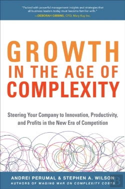 Bertrand.pt - Growth In The Age Of Complexity: Steering Your Company To Innovation, Productivity, And Profits In The New Era Of Competition
