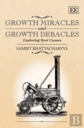 Growth Miracles And Growth Debacles