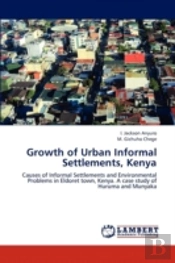 Growth Of Urban Informal Settlements, Kenya