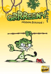 Grrreeny Tome 2 : Mission Écologie !