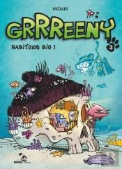 Grrreeny Tome 3 : Habitons Bio !