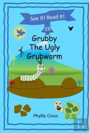 Grubby The Ugly Grubworm
