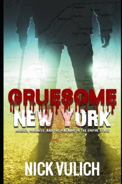 Bertrand.pt - Gruesome New York: Murder, Madness, And