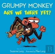 Grumpy Monkey Are We There Yet?