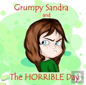 Grumpy Sandra And The Horrible Day