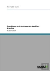 Grundlagen Und Ansatzpunkte Des Place Branding