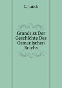 Grundriss Der Geschichte Des Osmanischen Reichs
