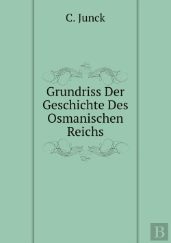 Bertrand.pt - Grundriss Der Geschichte Des Osmanischen Reichs