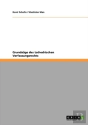 Grundzage Des Tschechischen Verfassungsrechts