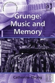 Grunge: Music And Memory