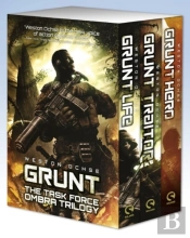 Grunt: The Task Force Ombra Trilogy