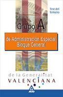 Grupo A De Administracion Especial De La Generalitat Valenciana. Bloque General. Test Del Temario
