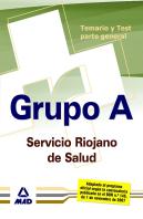 Grupo A Servicio Riojano De Salud. Temario Y Test Parte General