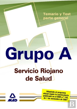 Bertrand.pt - Grupo A Servicio Riojano De Salud. Temario Y Test Parte General